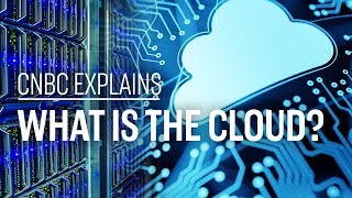 What is the cloud  CNBC Explains [upl. by Plante]