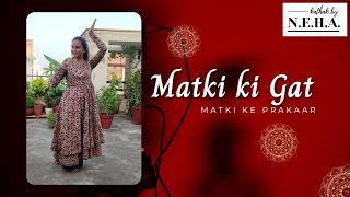 Matki Ki Gat  Matki Ke Prakaar  Teentaal  Drut Laya  Gat Nikas  Kathak  Indian Classical Dance [upl. by Molahs]