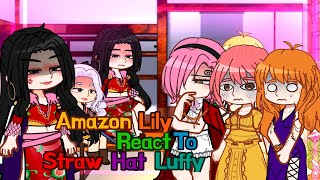 • Amazon lily react to Straw hat Luffy • Hirro ◑⁠ [upl. by Aihsercal]