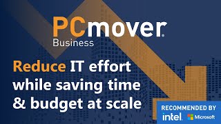 Reduce PC deployment time and lower the cost of PC refresh projects with PCmover Business [upl. by Koss862]