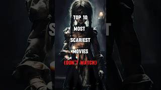 Top 10 Dangerous Movies Dont Watch  Most scariest movies scary movie [upl. by Yentruoc]