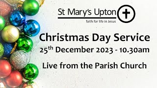 St Marys Upton  Christmas Day All Age Worship  1030am 25th December 2023 [upl. by Asyal]