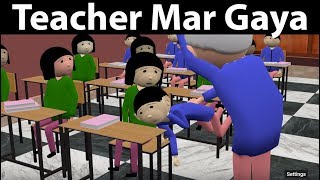 TEACHER MAR GAYA  CS Bisht Vines  School Classroom Comedy  Teacher Student Jokes [upl. by Bocyaj]