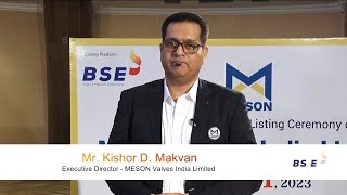 Mr Kishor D Makvan ED Meson Valves India Limited shares his experience of listing on BSE SME [upl. by Nitram663]