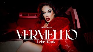 Vermelho  Glória Groove Lohr Remix [upl. by Attiuqal]