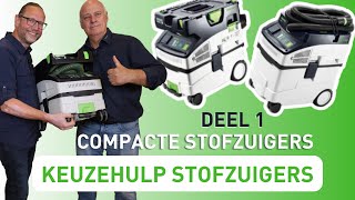 Festool Keuzehulp Stofzuigers  Compacte stofzuigers deel 15 [upl. by Einafats157]