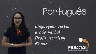 PORTUGUÊS Linguagem verbal e não verbal 6º ano Prof ª Iscarlety [upl. by Yerggoeg]