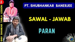 Sawal Jawab Paran  Pt Shubhankar Banerjee  Tabla Lesson  Shiv Shankar Tabla [upl. by Fishback]