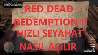 Hızlı seyahat nasıl açılır Red Dead Redemption 2 [upl. by Ynneg]