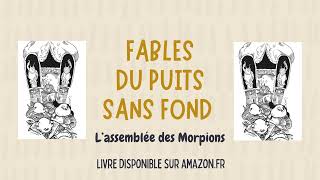 FABLES DU PUITS SANS FOND  Lassemblée des morpions [upl. by Enidlareg]