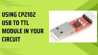 Using CP2102 based USB to TTL converter [upl. by Enerak]