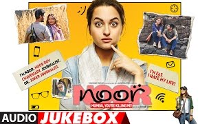 Noor Full Songs Audio Jukebox  Amaal Mallik  Sonakshi Sinha Kanan Gill Shibani amp Purab [upl. by Reimer903]