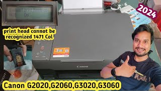 Canon G2060G2020 Error Code 1472 amp 1471 Problem  print head cannot be recognized canon g3020 [upl. by Lam]