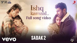 Ishq Kamaal  Sadak 2 Full Song  Javed Ali  Suniljeet  Shalu Vaish [upl. by Aziram]