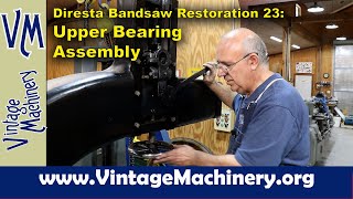 Diresta Bandsaw Restoration 23 Reassembling the Upper Band Saw Wheel Bearing Assembly [upl. by Ettezoj]