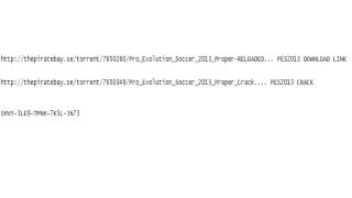pes2013 download link  crack  key [upl. by Eimas]