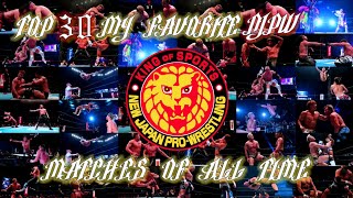 Top 30 Favorite NJPW Matches [upl. by Hahsia]