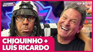 CHIQUINHO E LUÍS RICARDO  TICARACATICAST  EP 377 [upl. by Anilosi]