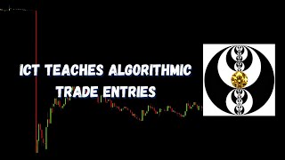 ICT Gems  ICT Teaches Algorithmic Trade Entries [upl. by Idroj]