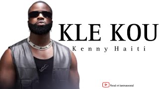 KLE KOU KennyHaïti Official vocal [upl. by Ijneb285]