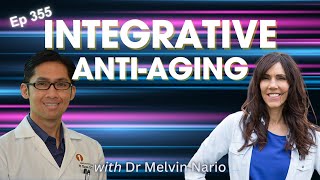 Integrative AntiAging with Dr Melvin Nario [upl. by Ynez]