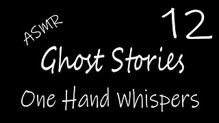 Ear to Ear Whispering Ghost Story 12 Black Screen [upl. by Bloom]