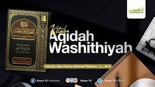 Ustadz Abu Fairuz Ahmad Ridwan Lc MA  Kitab Aqidah Washithiyyah [upl. by Hamish]