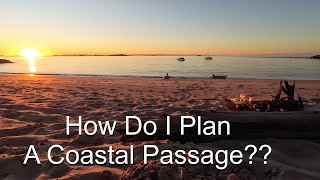 How I Plan Coastal Passages [upl. by Corry710]