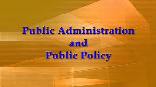 Public Administration and Public Policy [upl. by Cassidy]