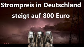 Strompreis in Deutschland steigt auf 800 Euro  Europa in der Energiekrise [upl. by Darell493]