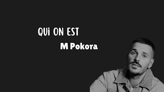 M Pokora  Qui on est Paroles [upl. by Avir845]