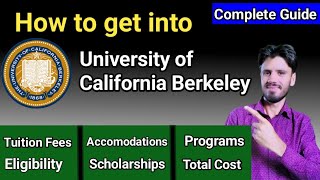 UNIVERSITY OF CALIFORNIA Berkeley ADMISSION PROCESS ELIGIBILITY Fees PROGRAMSSCHOLARSHIPS [upl. by Inait]