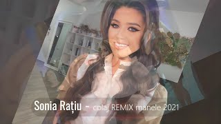 Sonia Rațiu ✗ Colaj Manele REMIX ✗ [upl. by Bernita]