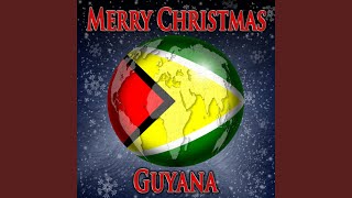 Merry Christmas Guyana [upl. by Ley]