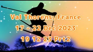 Val Thorens 19 12 23 Prt2 [upl. by Yvan]