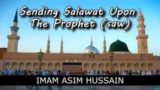 Sending Salawat Upon The Prophet ﷺ  Imam Asim Hussain [upl. by William96]