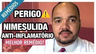 NIMESULIDA os perigos desse remédio ANTIINFLAMATÓRIO  RISCOS E EFEITOS COLATERAIS [upl. by Jordain670]