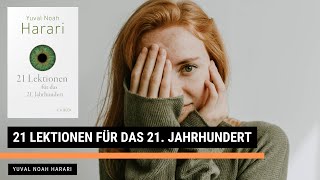 21 Lektionen für das 21 Jahrhundert  Yuval Noah Harari  Zusammenfassung  30min1Buch [upl. by Notnarb]