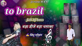 vengaboysto Brazil song dj music mixer ब्राजील marwadksaput9250 [upl. by Einej572]