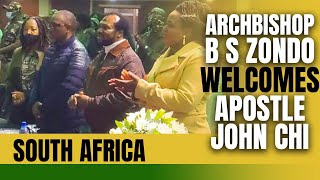 ARCHBISHOP B S ZONDO WELCOMES APOSTLE JOHN CHI [upl. by Lockwood]