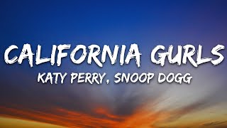 Katy Perry  California Gurls Lyrics ft Snoop Dogg [upl. by Enyamrahs]