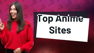 What is the best anime watching website [upl. by Jere888]