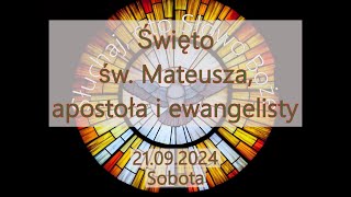 Czytania z dnia 21092024 – Sobota  Święto św Mateusza apostoła i ewangelisty Rok B II [upl. by Hsinam234]