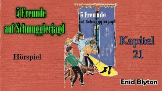 Enid Blyton 5 Freunde auf Schmugglerjagd  Hörspiel Kapitel 21 [upl. by Recor724]