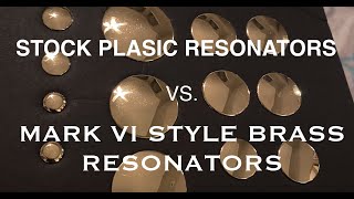 Stock Plastic Resonators vs Mark VI Style Brass Resonators [upl. by Asli]