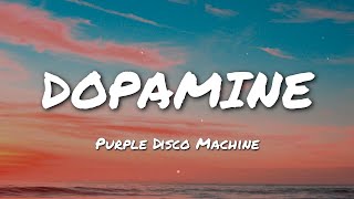 Purple Disco Machine  Dopamine Lyric [upl. by Siduhey]