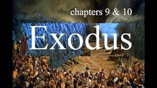 Exodus Chapters 9 amp 10 Bible Study [upl. by Reg596]