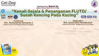 Kenali Gejala dan Penanganan FLUTDSusah Kencing Pada Kucing Webinar Cat amp Dog Batch 56 [upl. by Greene]