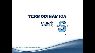 Entropía Parte 1 Con ejemplo resuelto  Clase 16 Termodinámica [upl. by Leftwich]