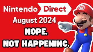 No A Nintendo Direct Is NOT Happening This Month Heres Why August 2024 [upl. by Saiff625]